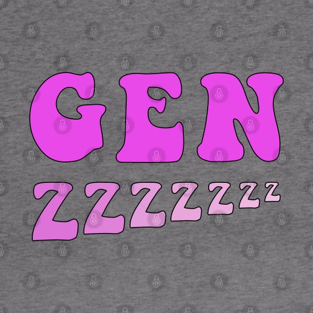 Sleepy Gen Z Pink by Gold Star Creative